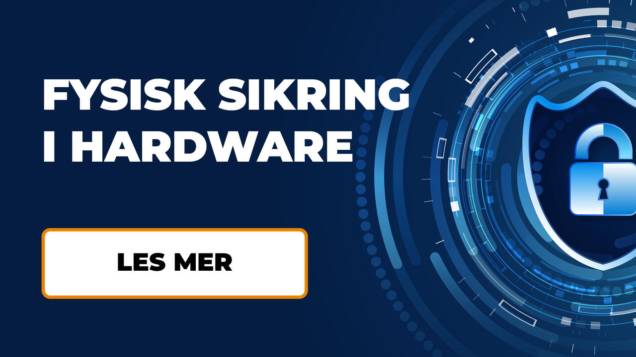 Fysisk sikring i Hardware